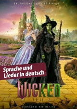 Filmplakat Wicked: Teil 2 - Sprache und Lieder in deutsch